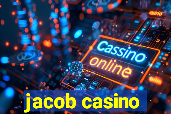 jacob casino