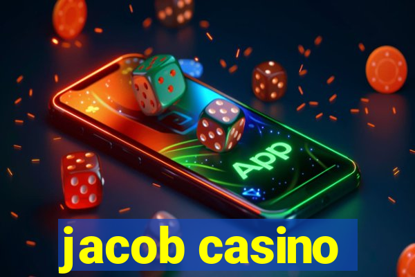 jacob casino