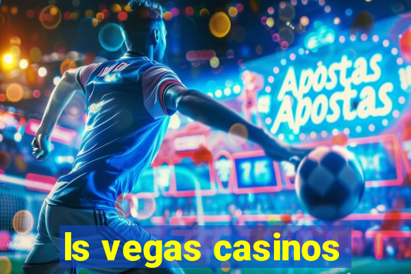 ls vegas casinos