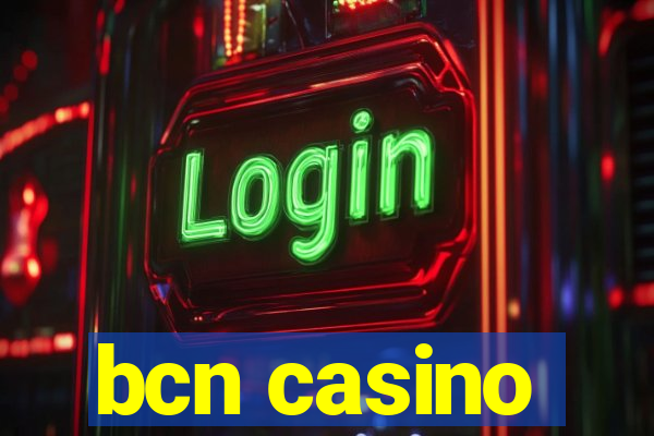 bcn casino