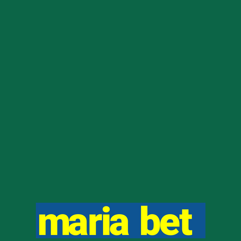 maria bet