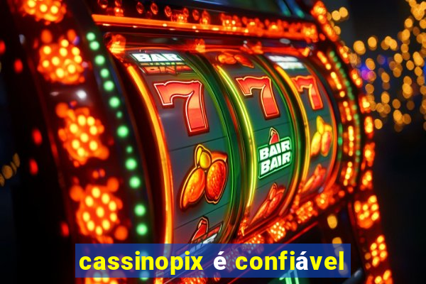 cassinopix é confiável