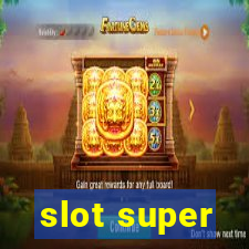 slot super