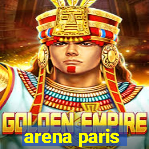 arena paris