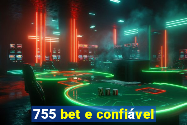 755 bet e confiável