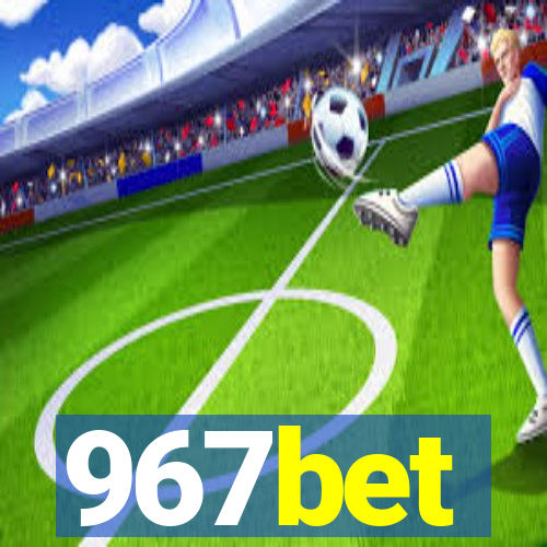 967bet