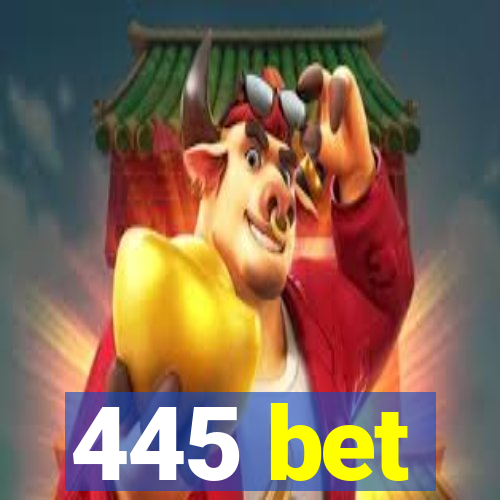 445 bet