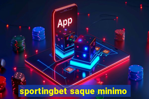 sportingbet saque minimo