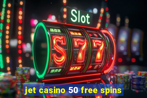 jet casino 50 free spins