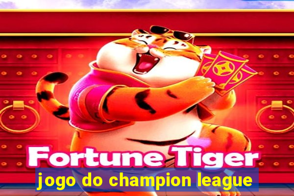 jogo do champion league