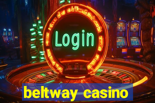 beltway casino