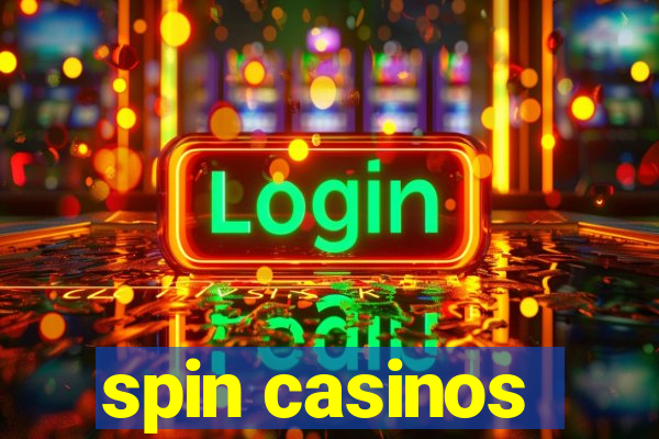 spin casinos