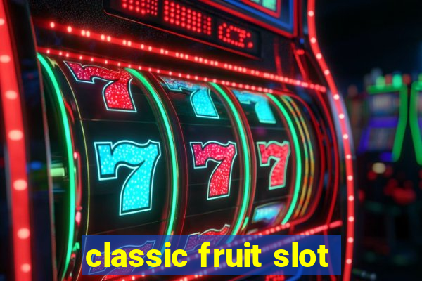 classic fruit slot