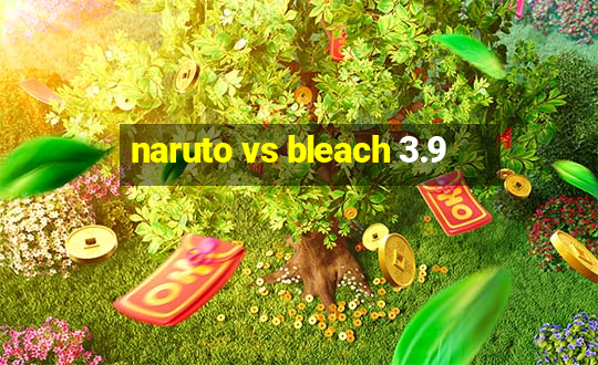 naruto vs bleach 3.9