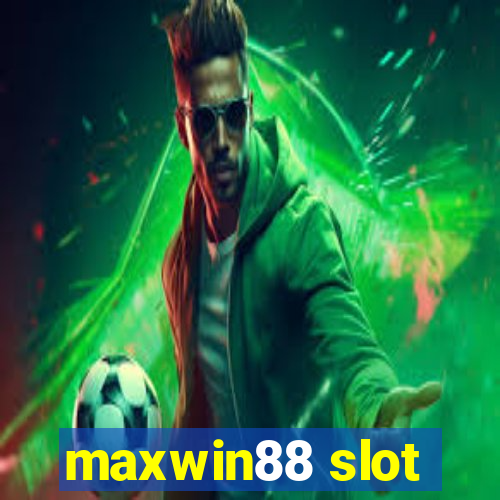 maxwin88 slot