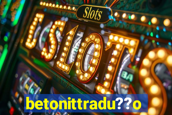 betonittradu??o