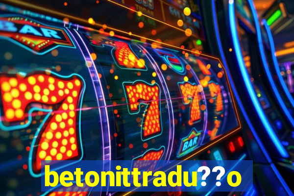 betonittradu??o