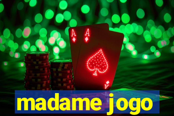 madame jogo