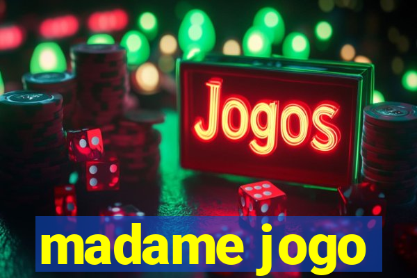 madame jogo