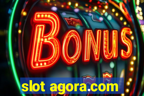 slot agora.com