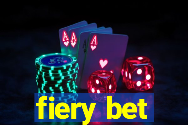 fiery bet