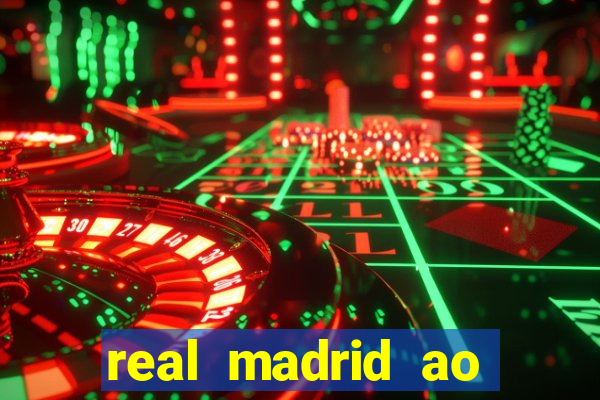 real madrid ao vivo jogo