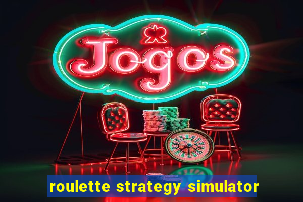 roulette strategy simulator