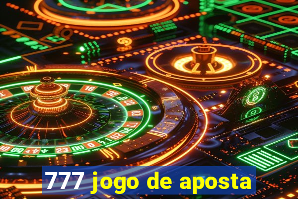 777 jogo de aposta