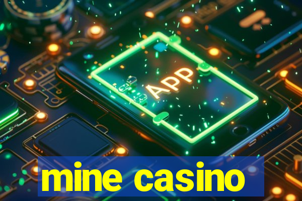 mine casino