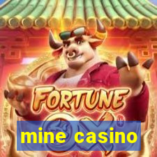 mine casino