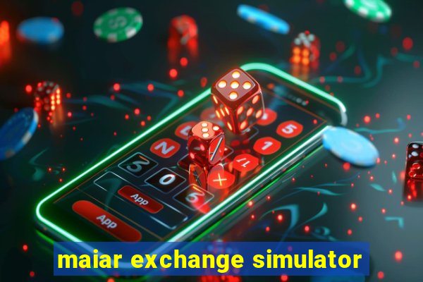 maiar exchange simulator