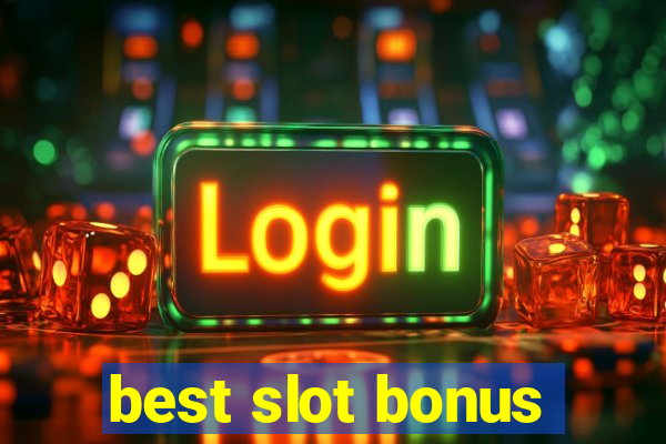 best slot bonus