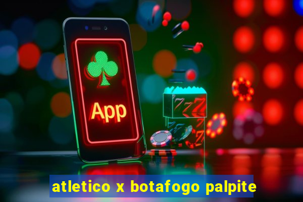 atletico x botafogo palpite