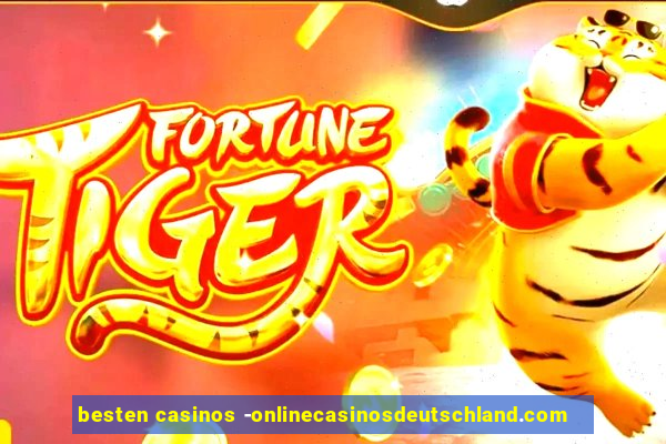 besten casinos -onlinecasinosdeutschland.com