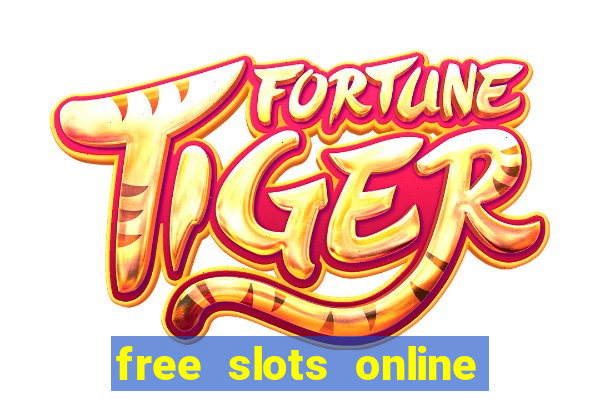 free slots online for free