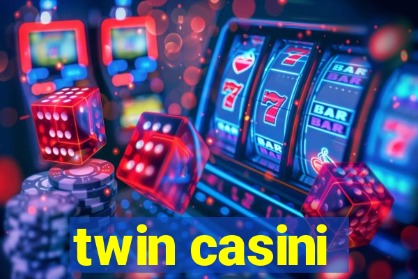 twin casini