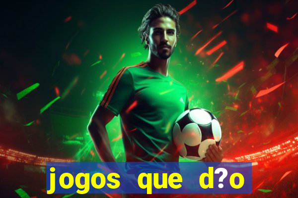 jogos que d?o b?nus para jogar