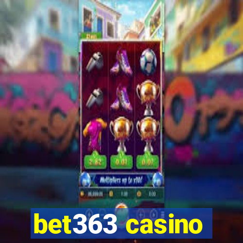 bet363 casino