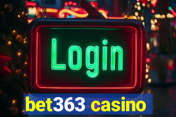 bet363 casino