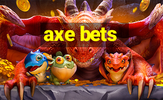 axe bets