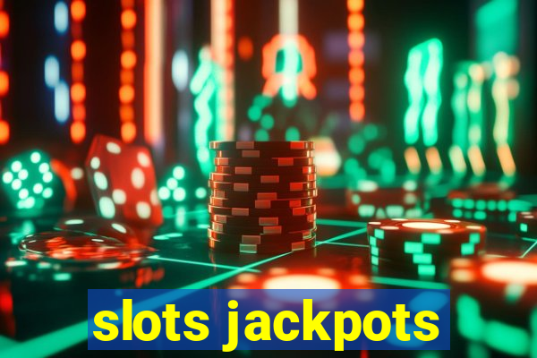 slots jackpots