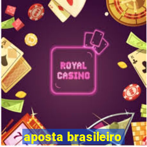 aposta brasileiro