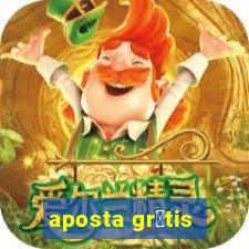 aposta gr谩tis