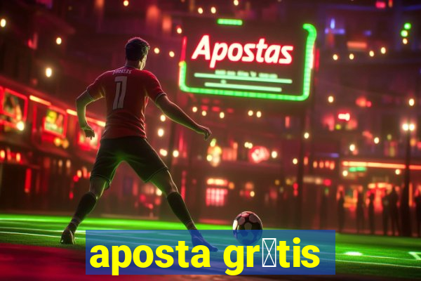 aposta gr谩tis