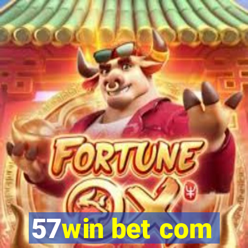 57win bet com