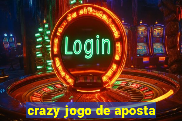 crazy jogo de aposta