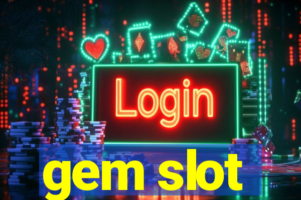 gem slot