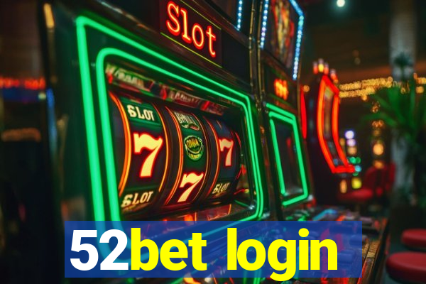 52bet login