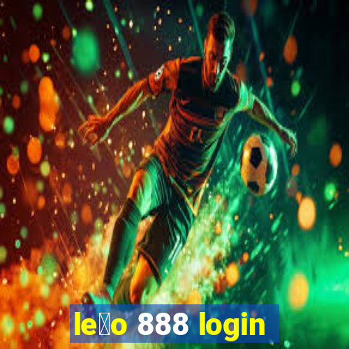 le茫o 888 login