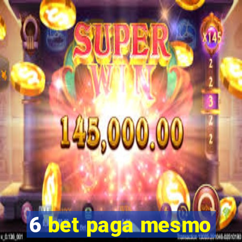 6 bet paga mesmo